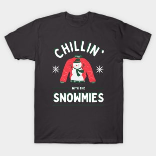 Chillin’ with the snowmies! T-Shirt